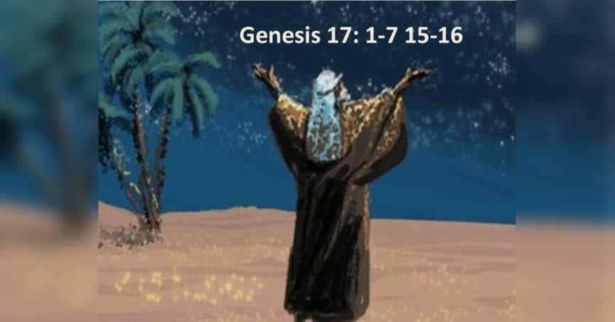 Genesis 17:1-7, 15-16
