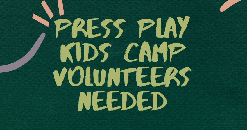 Press Play Kids Camp Volunteers Needed