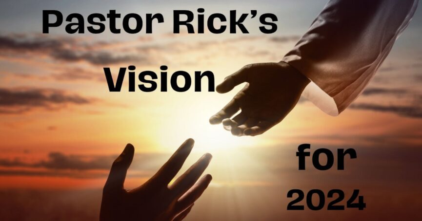 Pastor's Rick 2024 vision